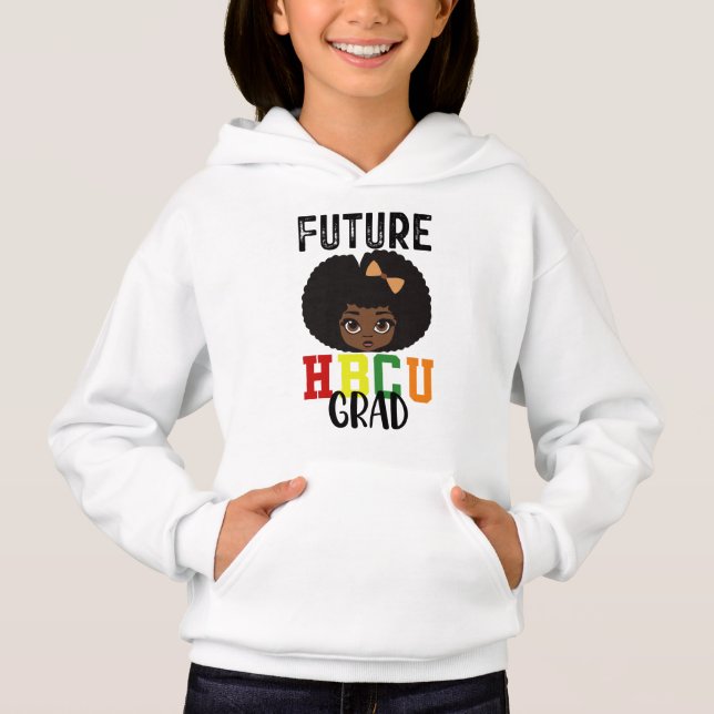 Future HBCU Grad Girl Graduation Black College Hoodie (Front)