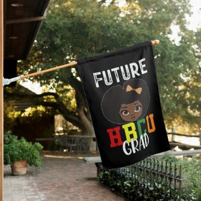 Future HBCU Grad Girl Graduation  Black College House Flag