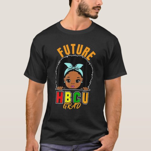 Future HBCU Grad Girl Graduation Black History T_Shirt