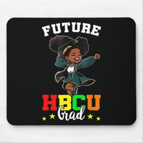 Future HBCU Grad Girl Graduation HBCU Future Colle Mouse Pad