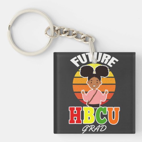 Future HBCU Grad Girl Graduation Historically Blac Keychain