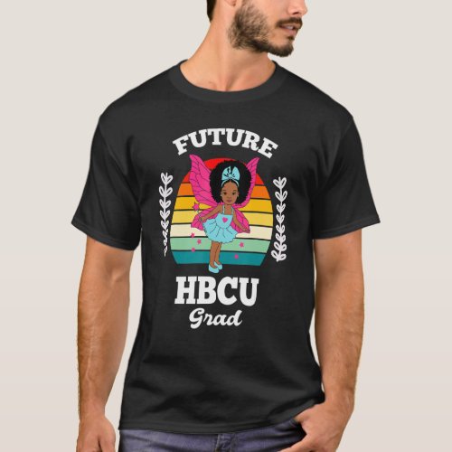 Future Hbcu Grad Girl Graduation Historically Blac T_Shirt