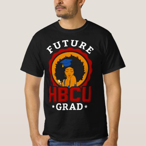 Future HBCU Grad Girls Historical Black College T_Shirt