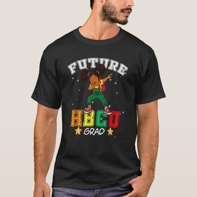Future HBCU Grad Graduate Girl Afro Black College  T-Shirt (Front)