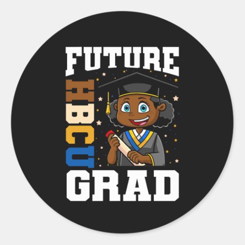 Future HBCU Grad History Black College Graduation  Classic Round Sticker