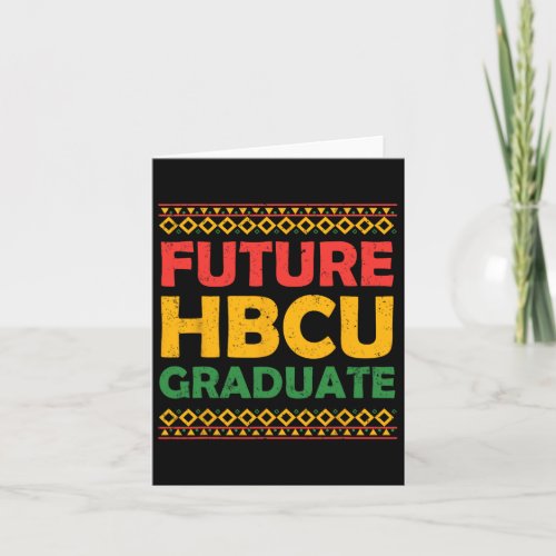 Future Hbcu Grad Kids Graduate Black Student  Card