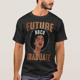 Future HBCU Graduate Girls Historical Black Colleg T-Shirt