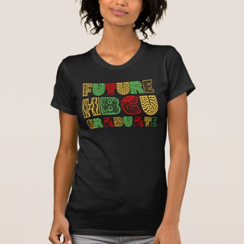 Future HBCU Graduate Grad _ Black Queen Black King T_Shirt