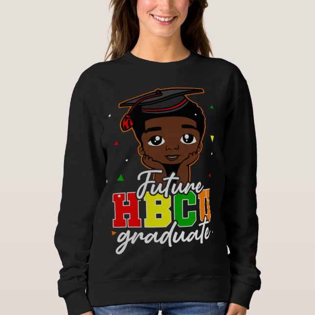 Future HBCU Graduate Happy Last Day Of School Blac Sweatshirt (Front)