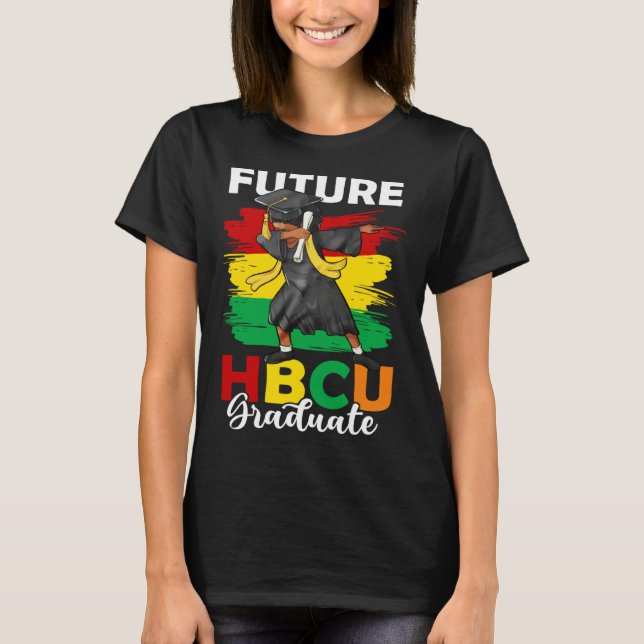 Future HBCU Graduate Happy Last Day Of School Blac T-Shirt (Front)