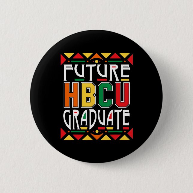 Future Hbcu Graduate Historical Black Colleges Uni Button (Front)