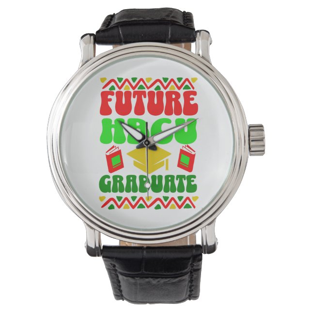 Future HBCU Graduate. Watch (Front)