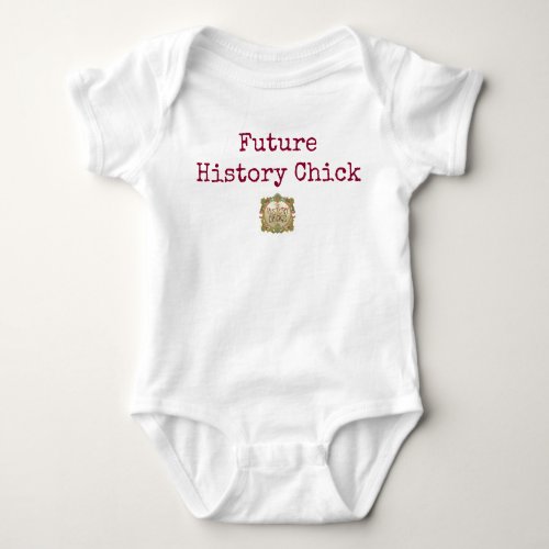 Future History Chick Baby Baby Bodysuit