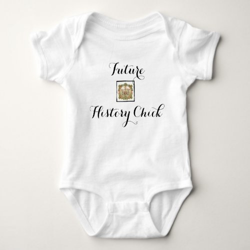 Future History Chick Baby Bodysuit
