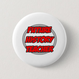 Future History Teacher Pinback Button