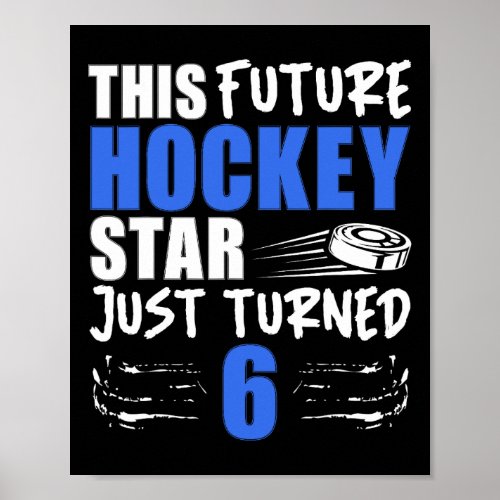 Future Hockey Star Just Turned 6th Birthday  Poster