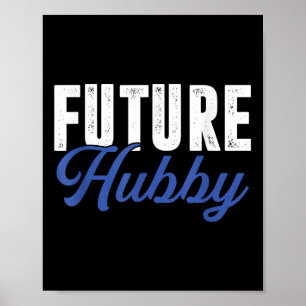 Future Hubby _ Wife Bride Wedding _ Husband Groom Poster