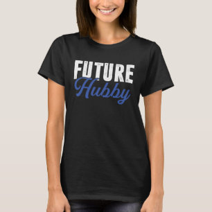 Future Hubby Wife Bride Wedding Husband Groom T-Shirt
