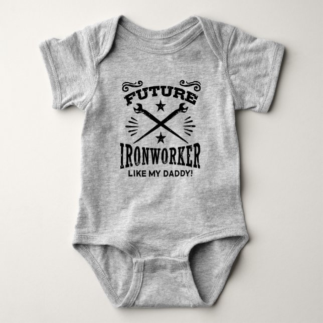 Future Ironworker Like My Daddy Baby Bodysuit (Front)