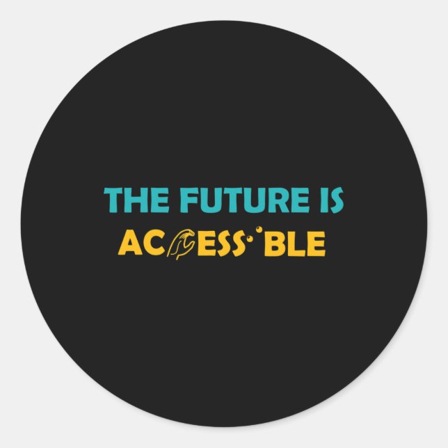 Future Is Accessible Braille American Sign Languag Classic Round Sticker (Front)