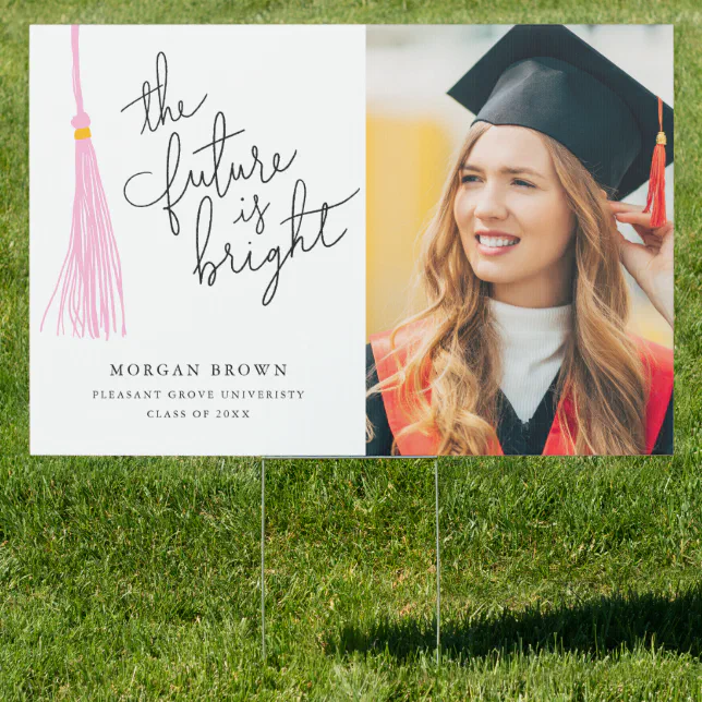 Pink Sign Grad Example Future Is Bright Light Pink Tassel Graduate Photo Sign | Zazzle