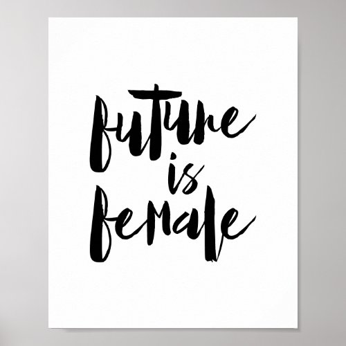 Future is Female feminism feminist motivation Poster