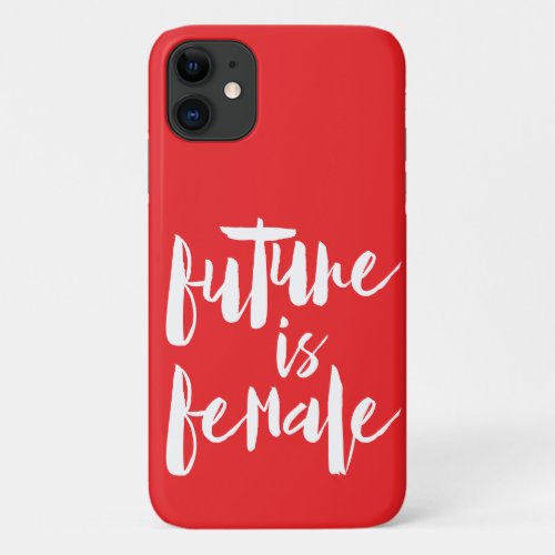 Future is FEMALE in pop red feminism iPhone 11 Case