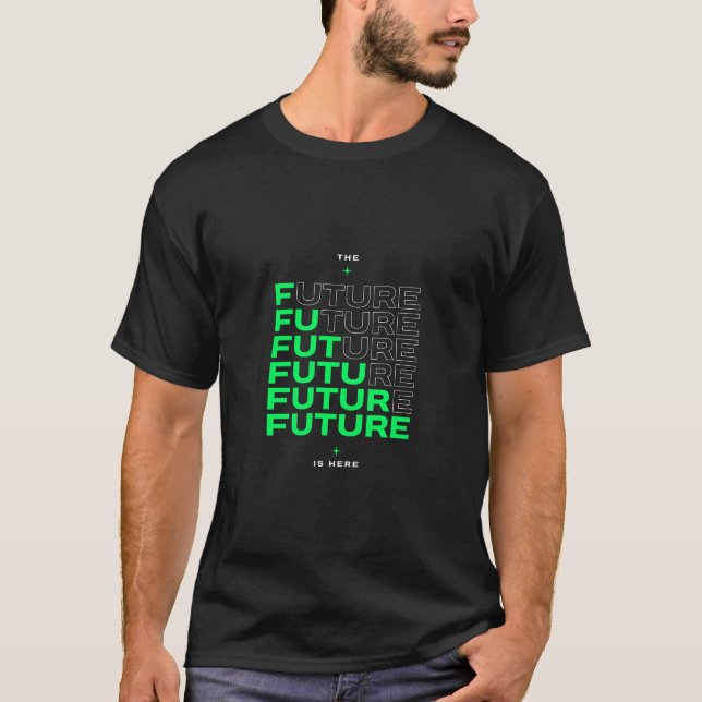 Future Is Now T-Shirt (Front)