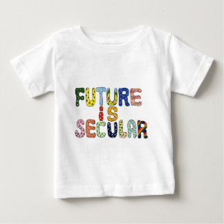 FUTURE IS SECULAR BABY T-Shirt