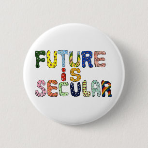 FUTURE IS SECULAR BUTTON