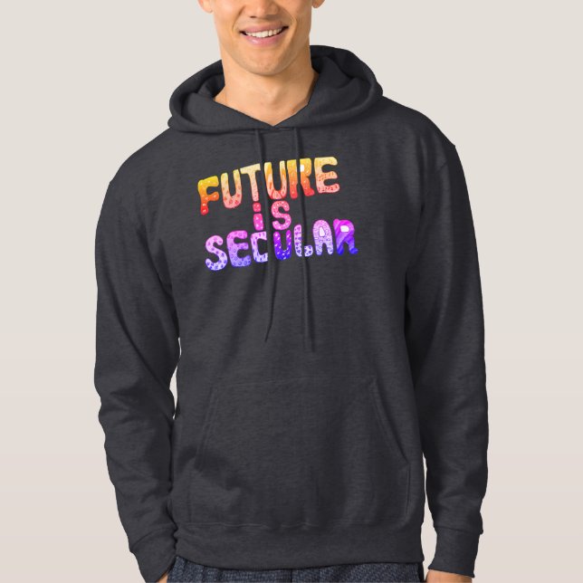 FUTURE IS SECULAR HOODIE (Front)