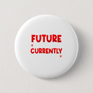 Future Ladies Man Current Mamas Boy Valentines D  Button