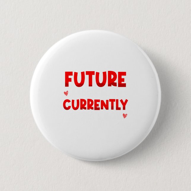 Future Ladies Man Current Mamas Boy Valentines D  Button (Front)