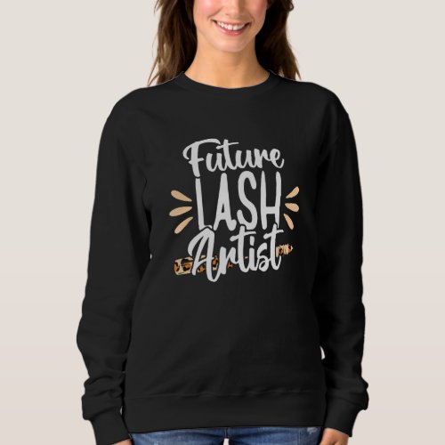 Future Lash Artist Tech Eyelash Technician Beautic Sweatshirt