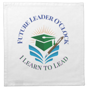 Future Leader O'Clock – Learn to Lead Motivation Cloth Napkin
