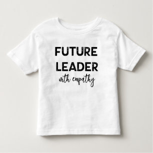 {Future Leader with Empathy} Empowerment T-Shirt