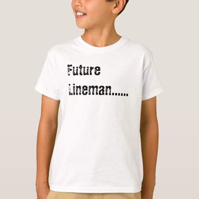 Future Lineman..... T-Shirt (Front)