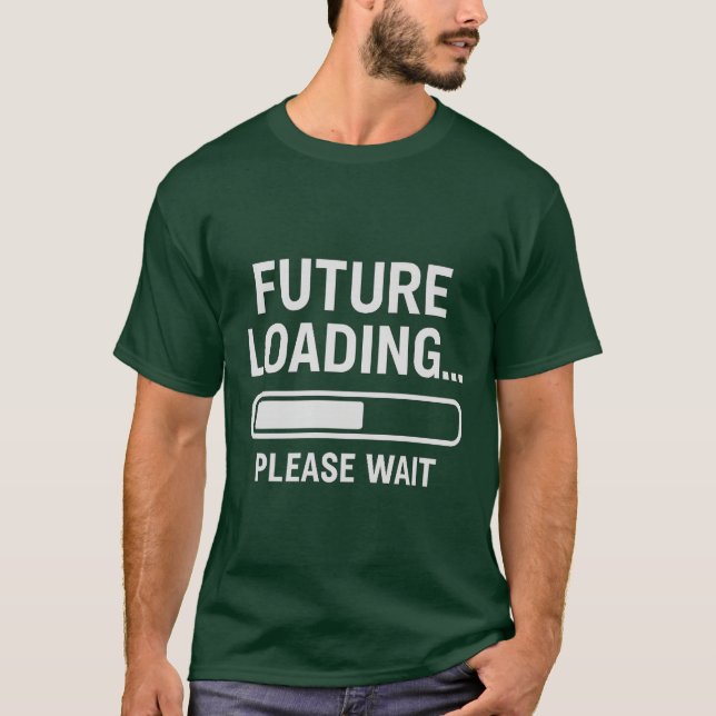 Future Loading… Please Wait | Graphic T-Shirt (Front)