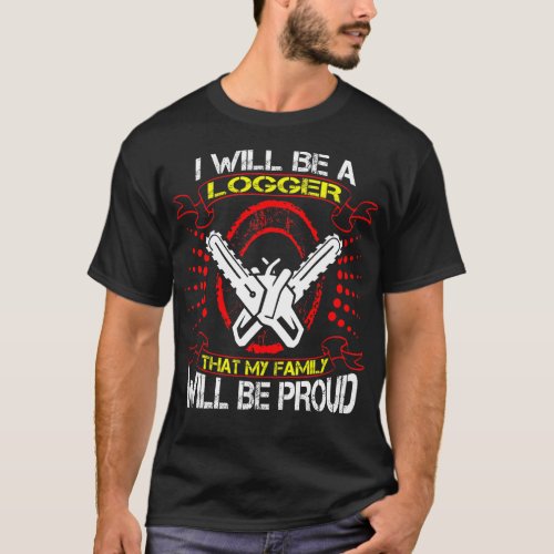 Future Logger Family Proud Gift T_Shirt
