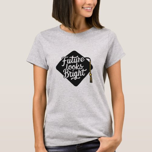 Future looks bright T_Shirt