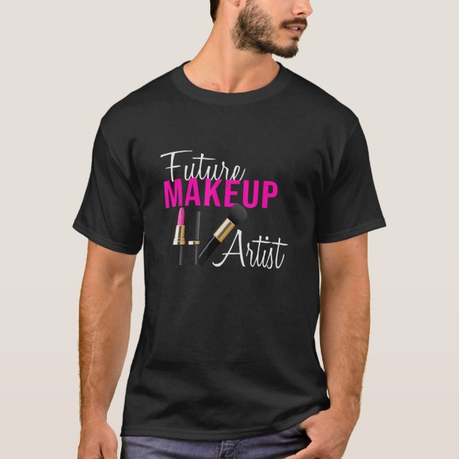 Future Makeup Artist T-Shirt (Front)