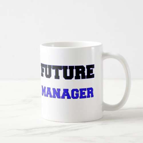 Future Manager Coffee Mug