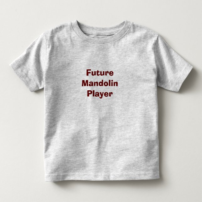 Future Mandolin Player Toddler T-shirt (Front)