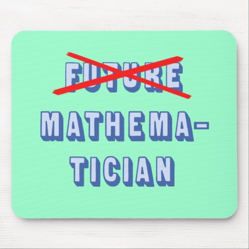 Future Mathematician No More Mouse Pad