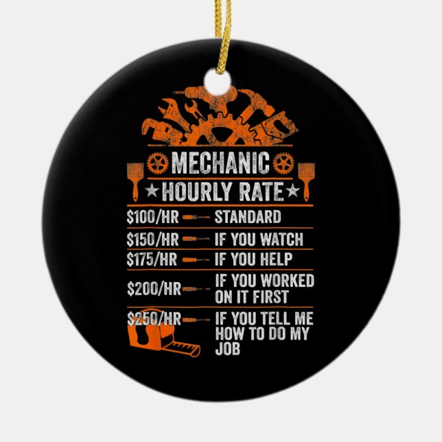 Future Mechanic Funny Mechanic Hourly Rate Labor Ceramic Ornament (Front)