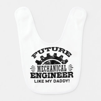 Future Mechanical Engineer Like My Daddy Baby Bib