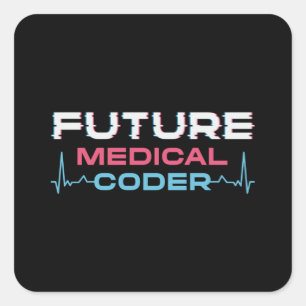 Future Medical Coder Coding ICD Coder Programmer Square Sticker