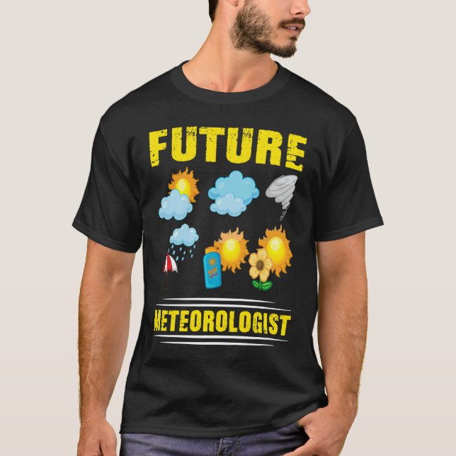 Future Meteorologist Climate Weather Meteorology T-Shirt (Front)