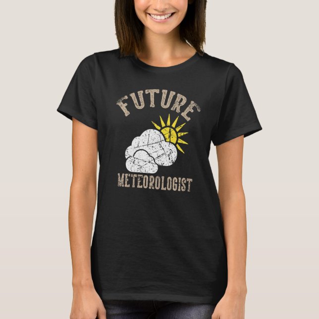 Future Meteorologist Sun Rain Storms Grunge Men Wo T-Shirt (Front)