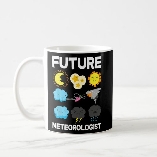 Future Meteorologist Weather Forecast  Coffee Mug
